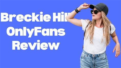 breckie hill onlyfans review|Breckie Hill : Dive into Her Spicy OnlyFans Content